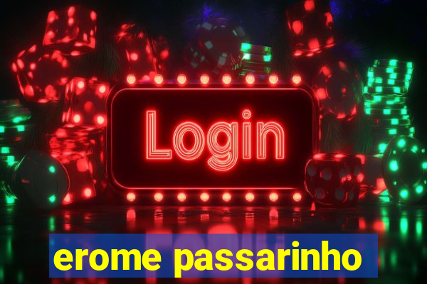 erome passarinho